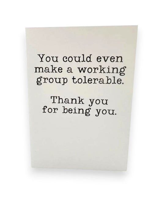 MAKE A WORKING GROUP TOLERABLE CARD