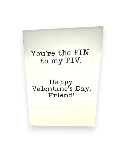 YOU'RE THE PIN TO MY PIV CARD