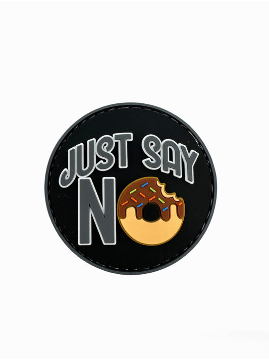 JUST SAY NO PVC MORALE PATCH