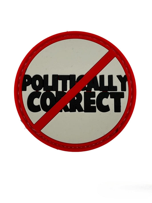 NOT POLITICALLY CORRECT PVC MORALE PATCH