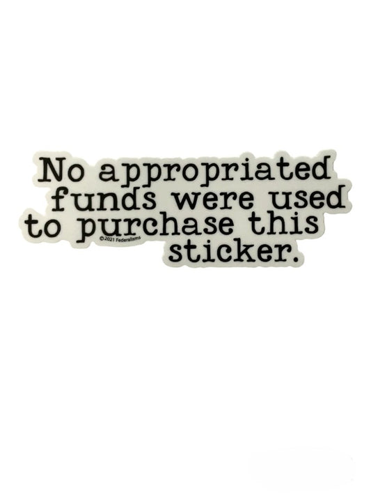 NO APPROPRIATED FUNDS STICKER