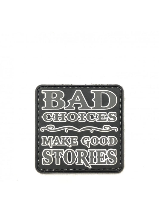 BAD CHOICES MAKE GOOD STORIES PVC MORALE PATCH-6688