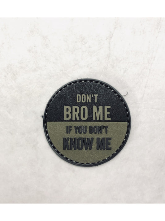 DON'T BRO ME PVC MORALE PATCH-6601